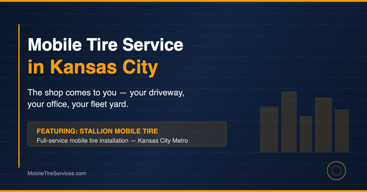 Mobile tire service in Kansas City featuring Stallion Mobile Tire