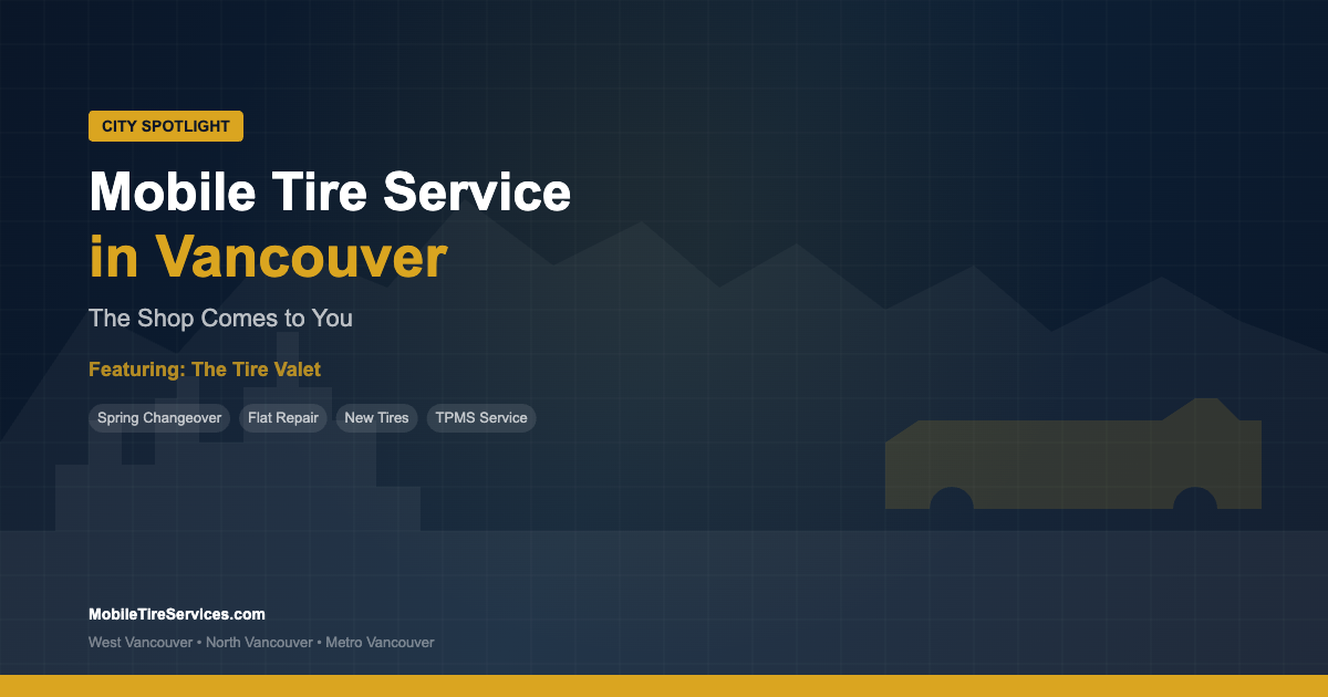 Mobile tire service in Vancouver featuring The Tire Valet